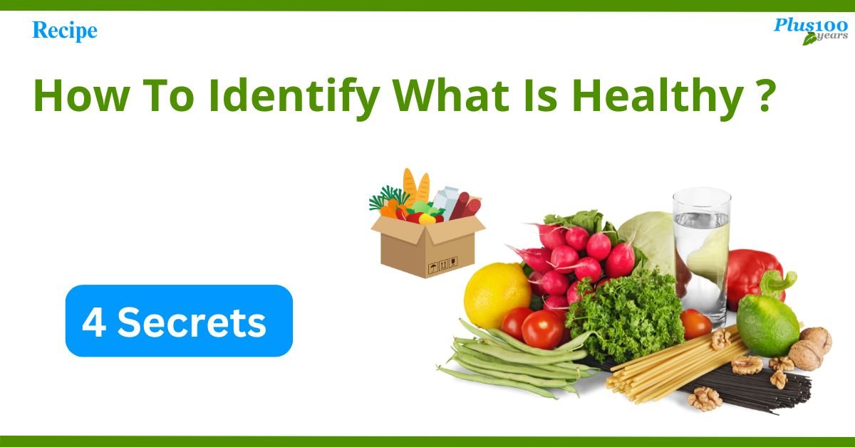 How To Identify What Is Healthy