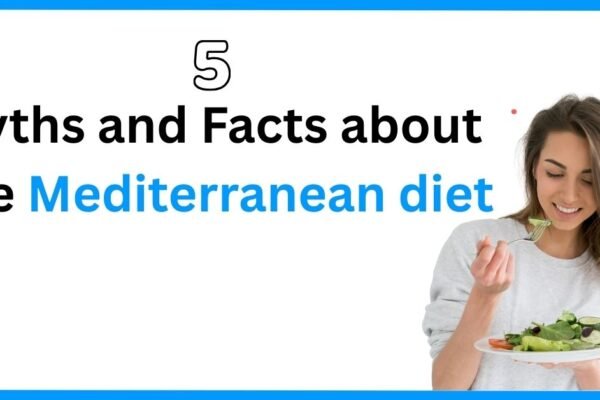 Myths and Facts about the Mediterranean diet