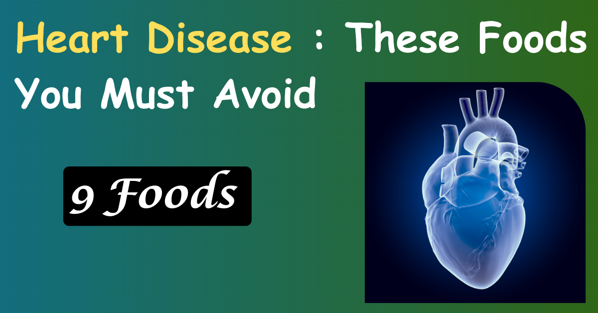 foods to avoid in heart disease