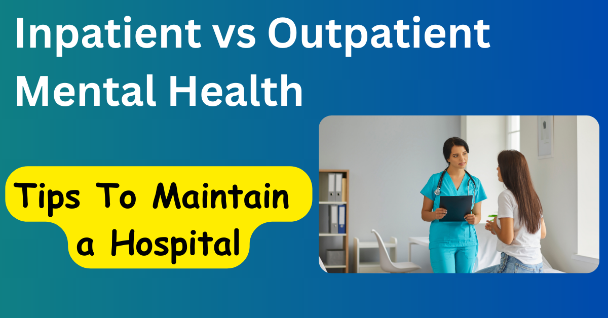 how to maintain a Hospital